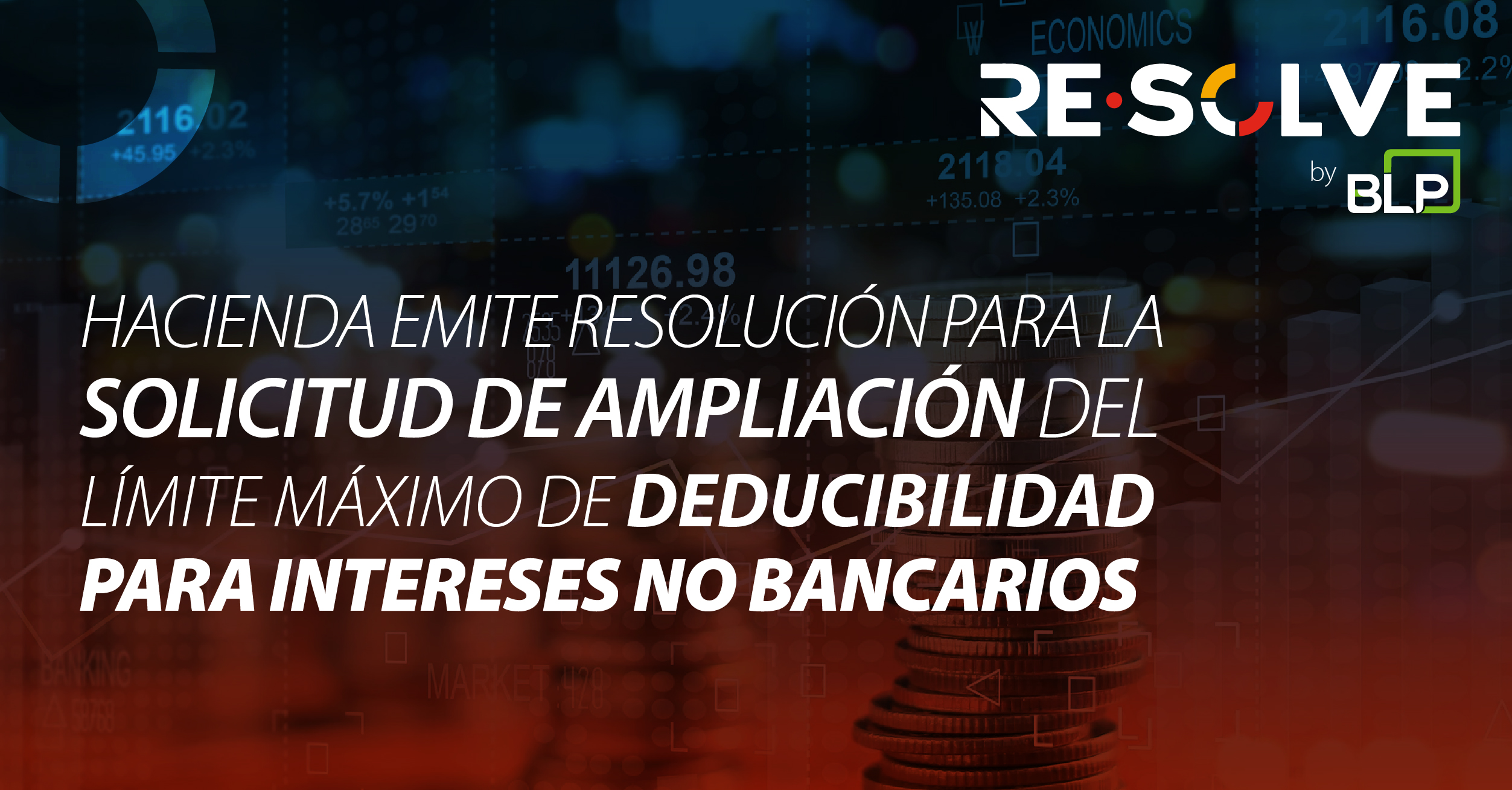 Ministerio de Hacienda de Costa Rica emite resolución para la solicitud de ampliación del límite máximo de deducibilidad para intereses no bancarios