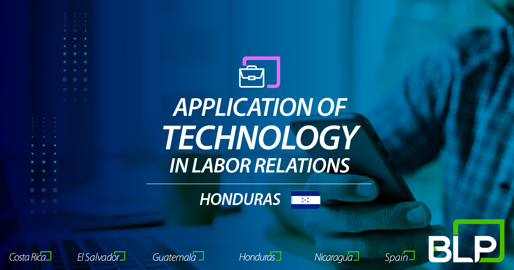 Application of technology in labor relations: perspectives from Honduras