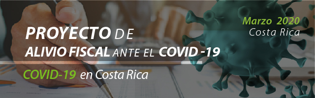 Proyecto de alivio fiscal en Costa Rica por el Coronavirus (COVID-19)