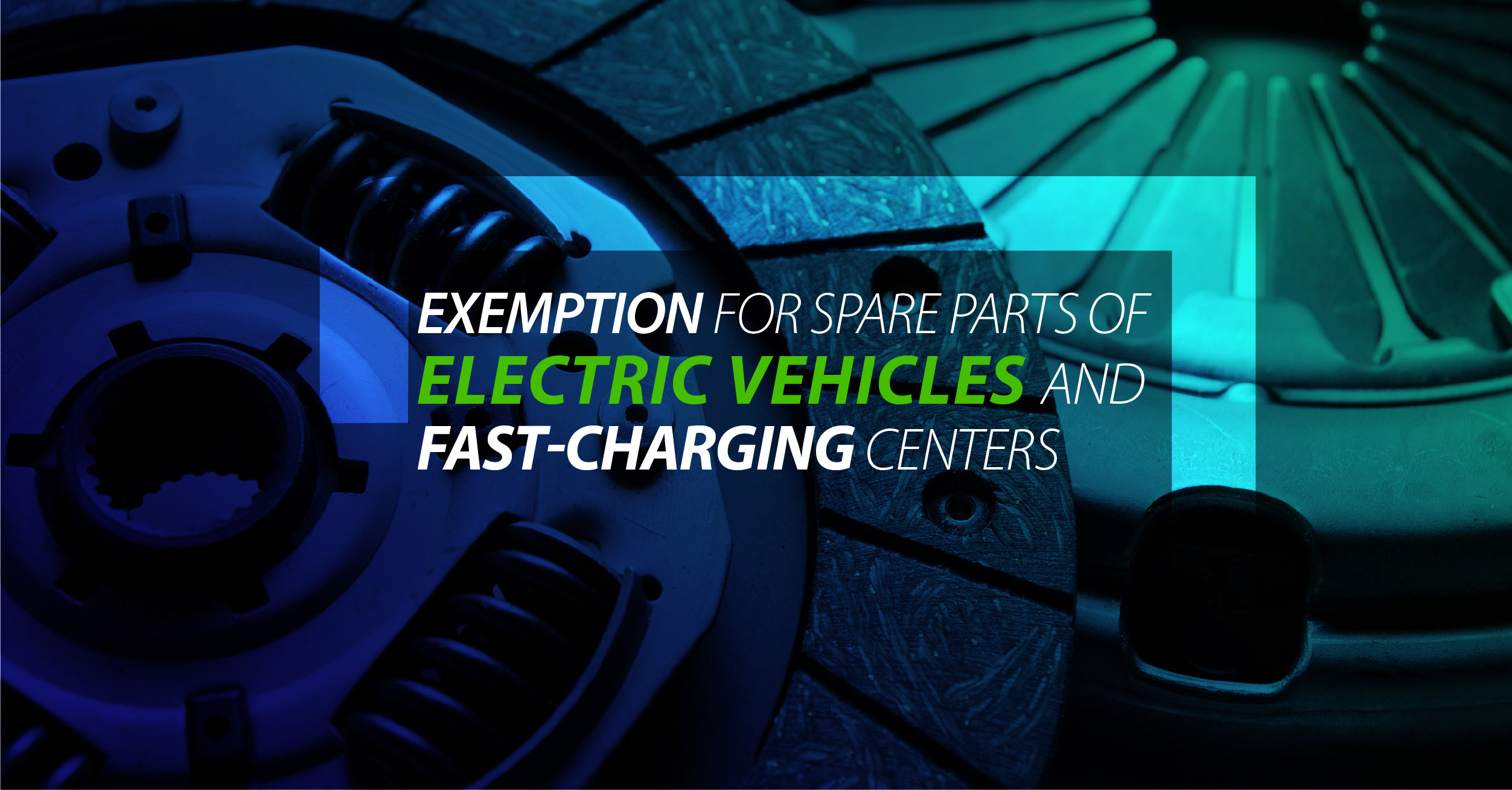 Exemption for spare parts of electric vehicles and fast-charging centers in Costa Rica