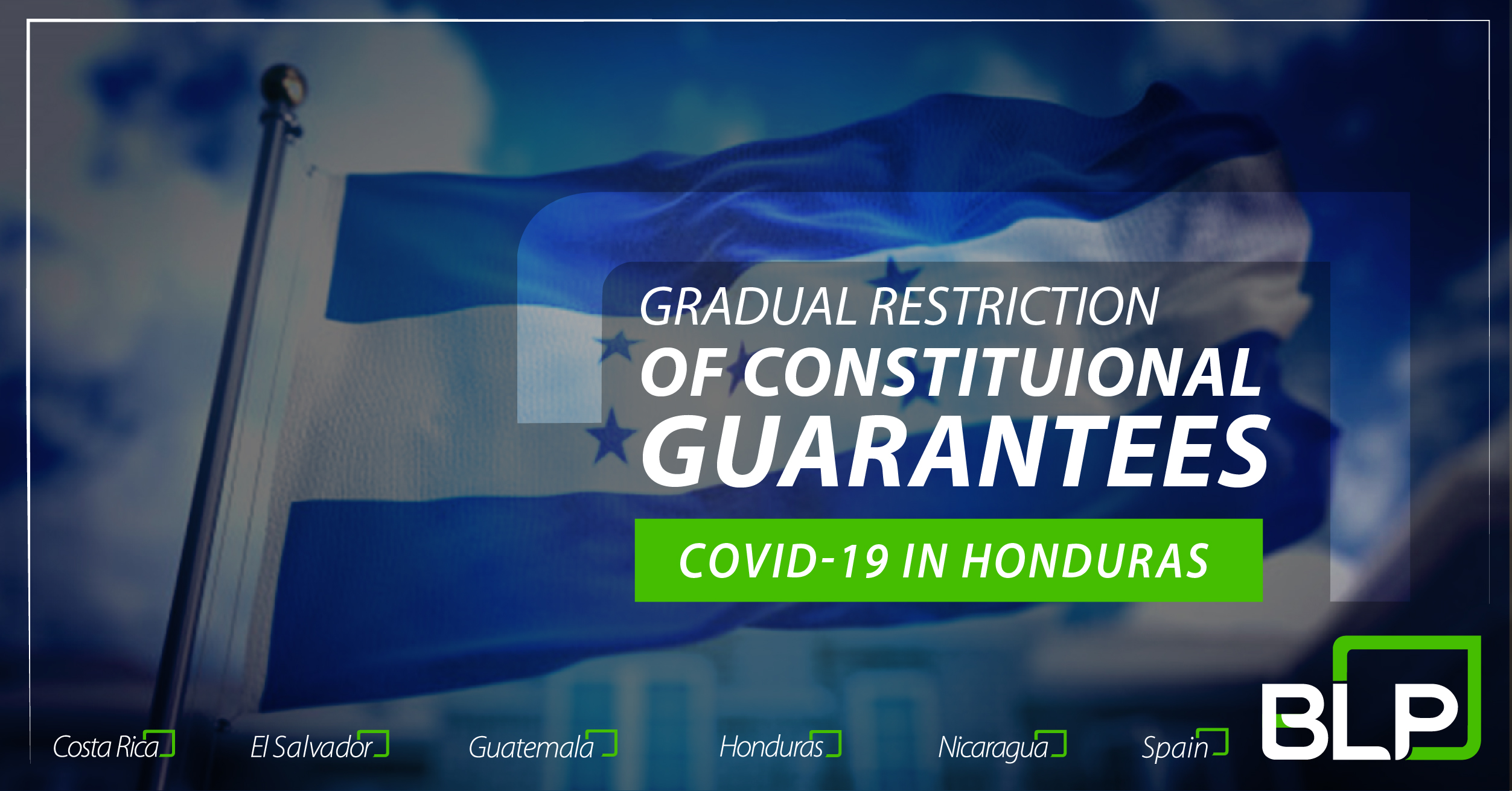Gradual restriction of constitutional guarantees in Honduras due to COVID-19.