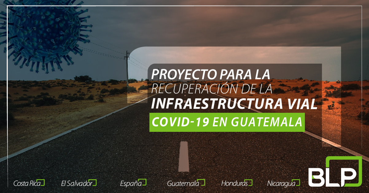 Proyecto para recuperación de la infraestructura vial en Guatemala.