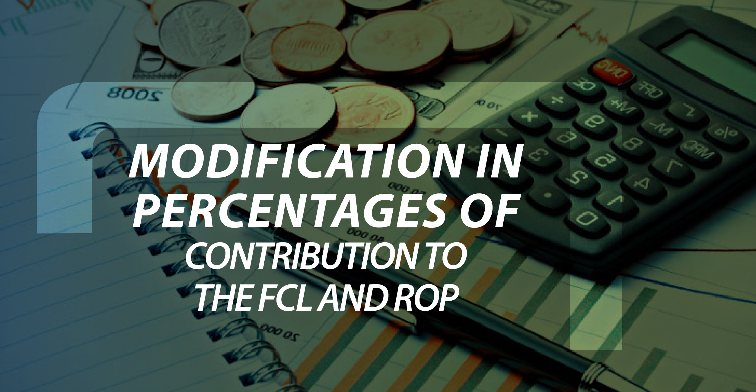 Modification in percentages of contribution to the FCL and ROP