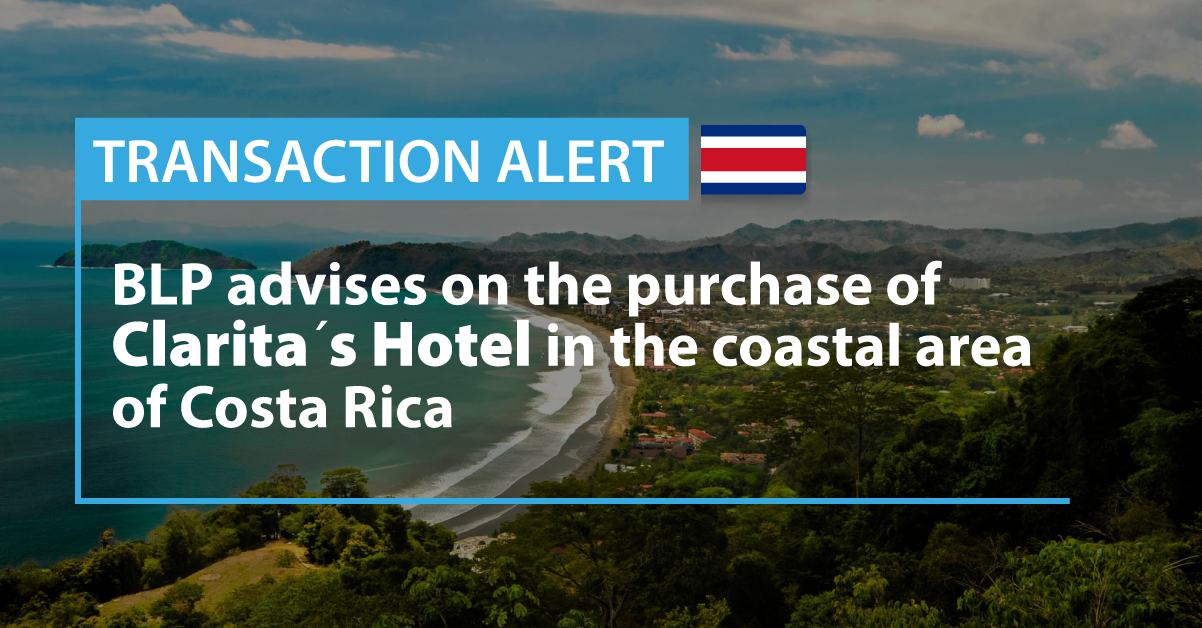 BLP advises on the purchase of Clarita´s Hotel in the central pacific zone of Costa Rica.