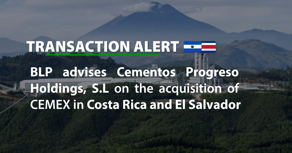 BLP advises Cementos Progreso Holdings, S.L on the acquisition of CEMEX in Costa Rica and El Salvador