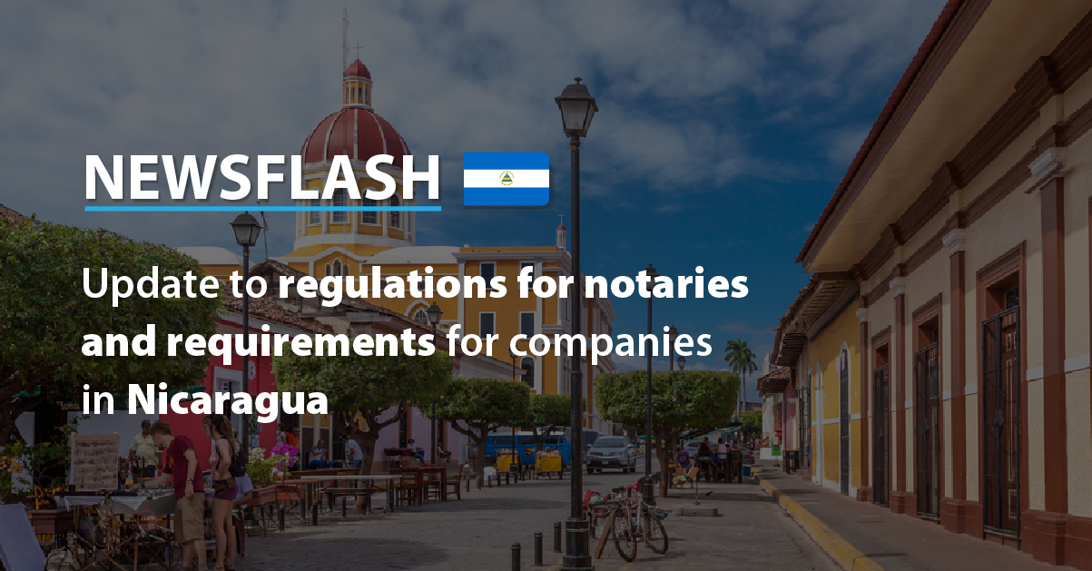 Update to regulations for notaries and requirements for companies in Nicaragua