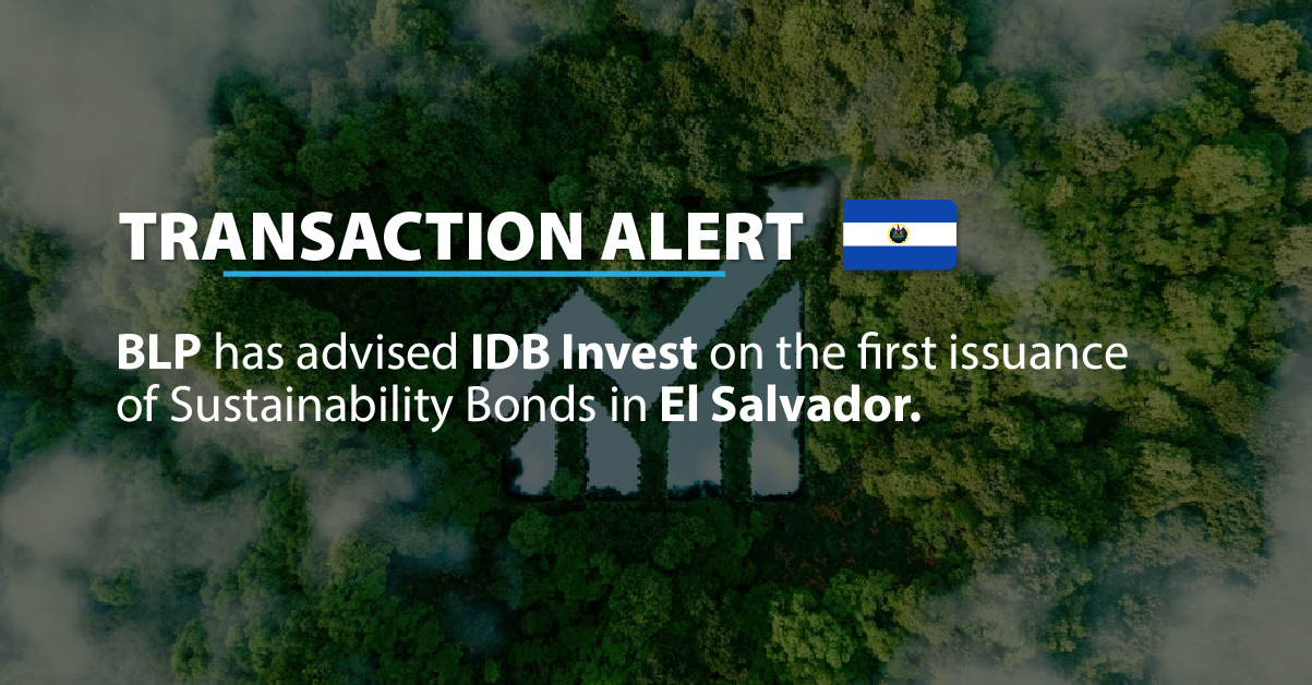 BLP has advised IDB Invest on the first issuance of Sustainability Bonds in El Salvador