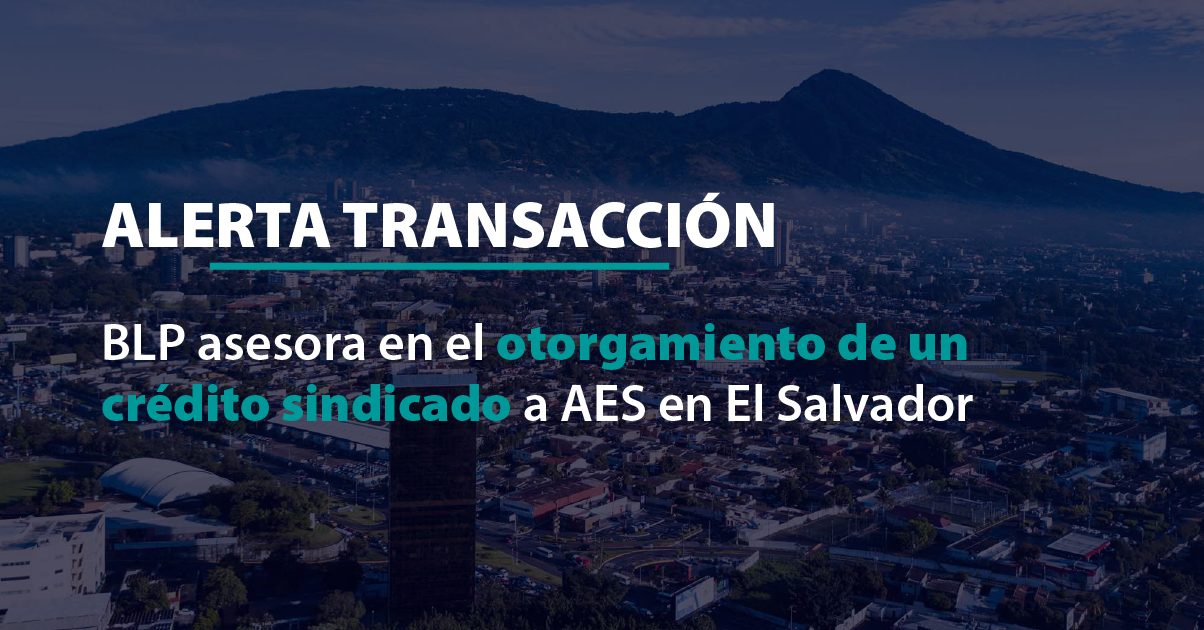 BLP asesora en el otorgamiento de un crédito sindicado a AES en El Salvador