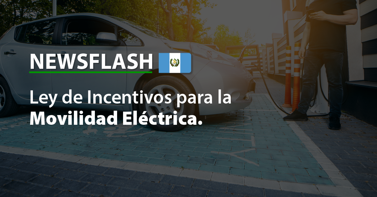 Ley de Incentivos para la Movilidad Eléctrica en Guatemala