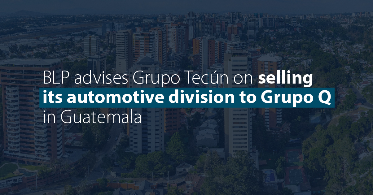 BLP advises Grupo Tecún on selling its automotive division to Grupo Q in Guatemala.