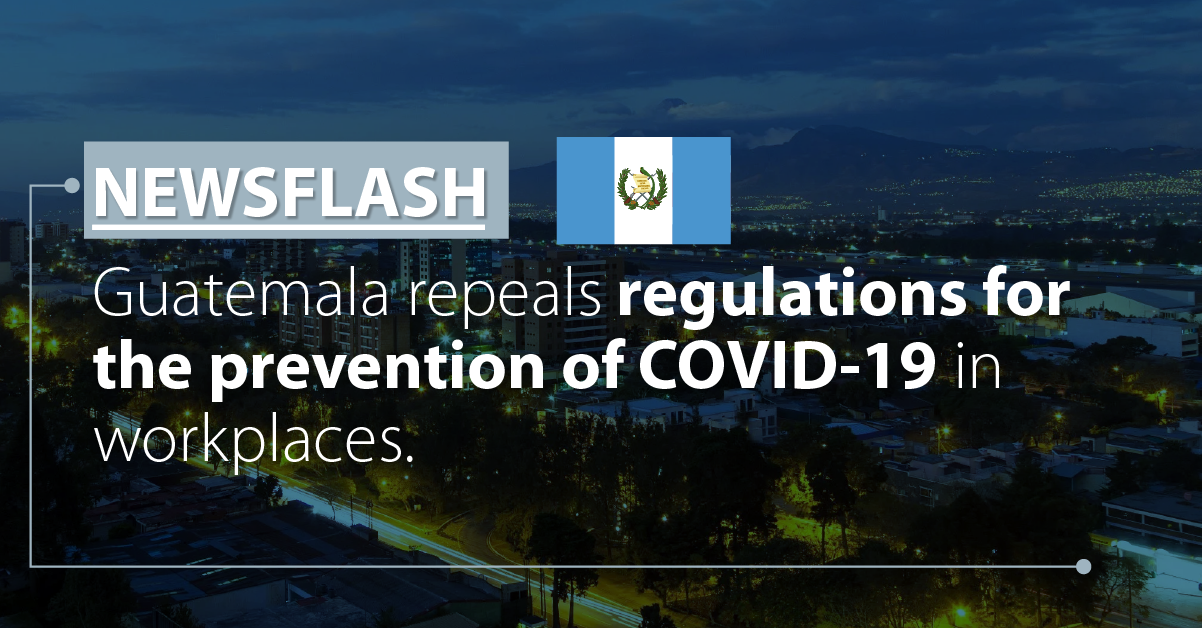Guatemala repeals regulations for the prevention of COVID-19 in workplaces