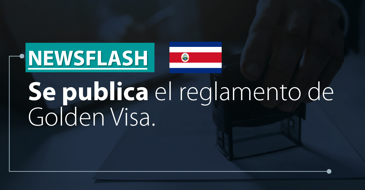 Reglamento de Ley para la atracción de inversionistas, rentistas y pensionados extranjeros a Costa Rica: Golden Visa