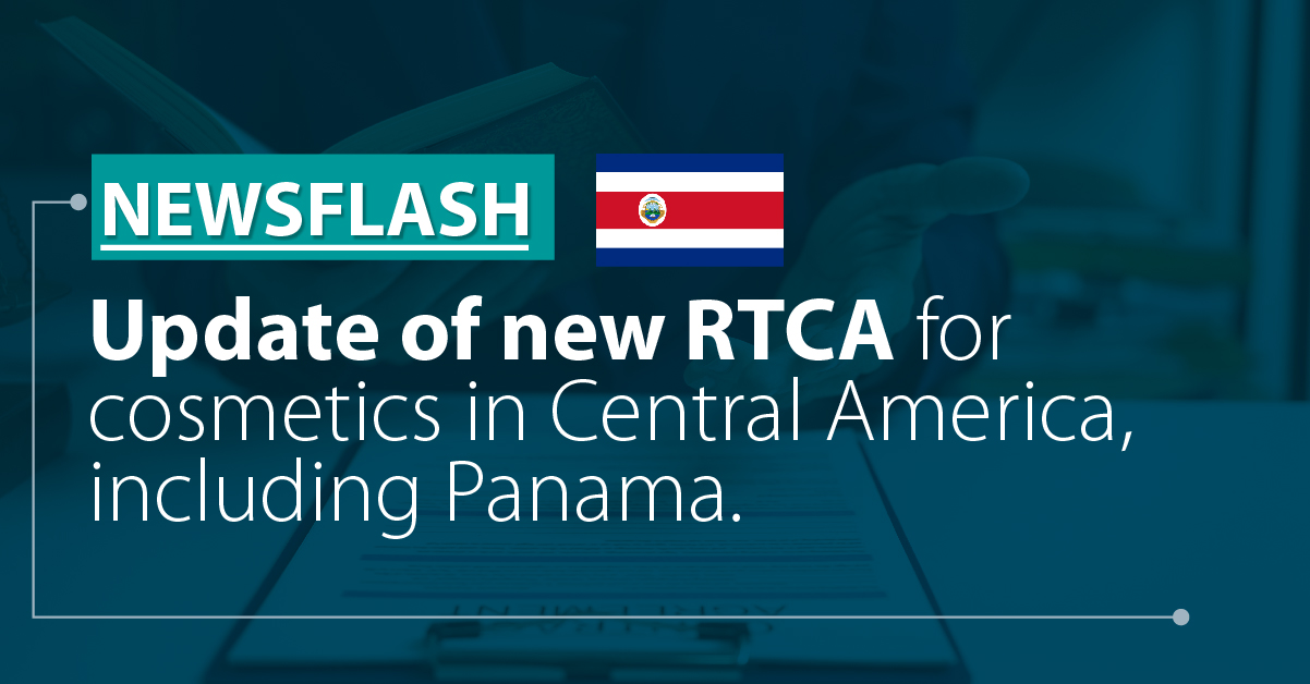 Update of new RTCA for cosmetics in Central America, including Panama.